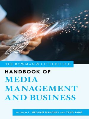 cover image of The Rowman & Littlefield Handbook of Media Management and Business